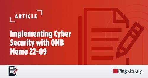 Putting Identity First: Implementing Cybersecurity with OMB M-22-09