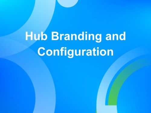 Hub Branding and Configuration