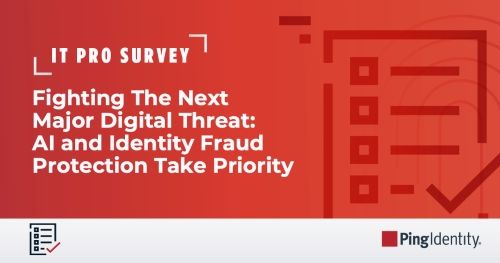 Fighting The Next Major Digital Threat: AI and Identity Fraud Protection Take Priority