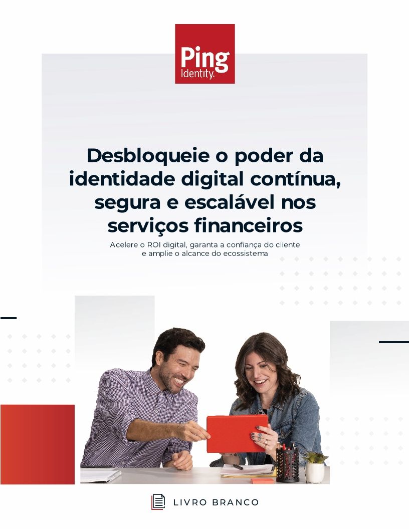 Desbloqueie o poder da identidade digital cont&iacute;nua, segura e escal&aacute;vel nos servi&ccedil;os financeiros