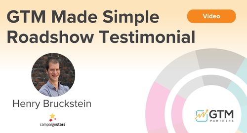 Campaign Stars Testimonial on the GTM Made Simple Roadshow
