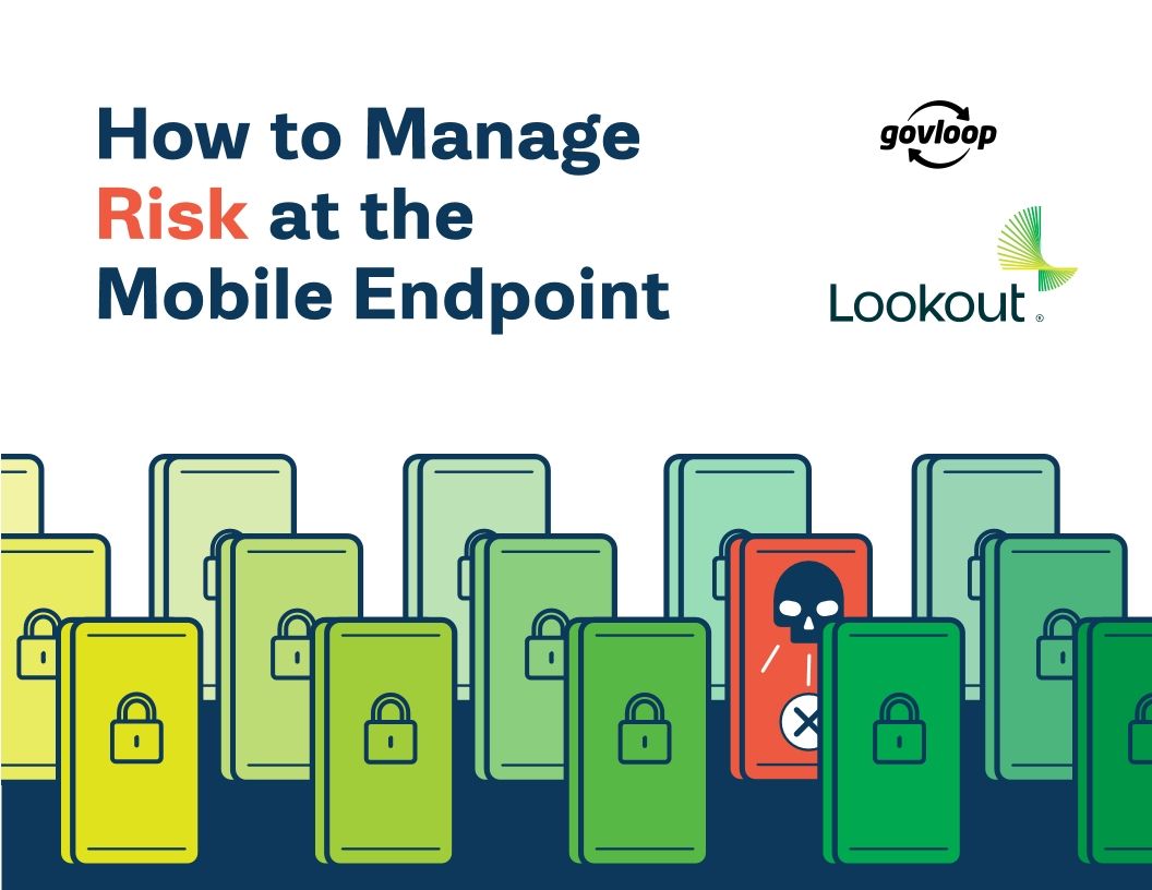 How to Manage Risk at the Mobile Endpoint (Govloop)