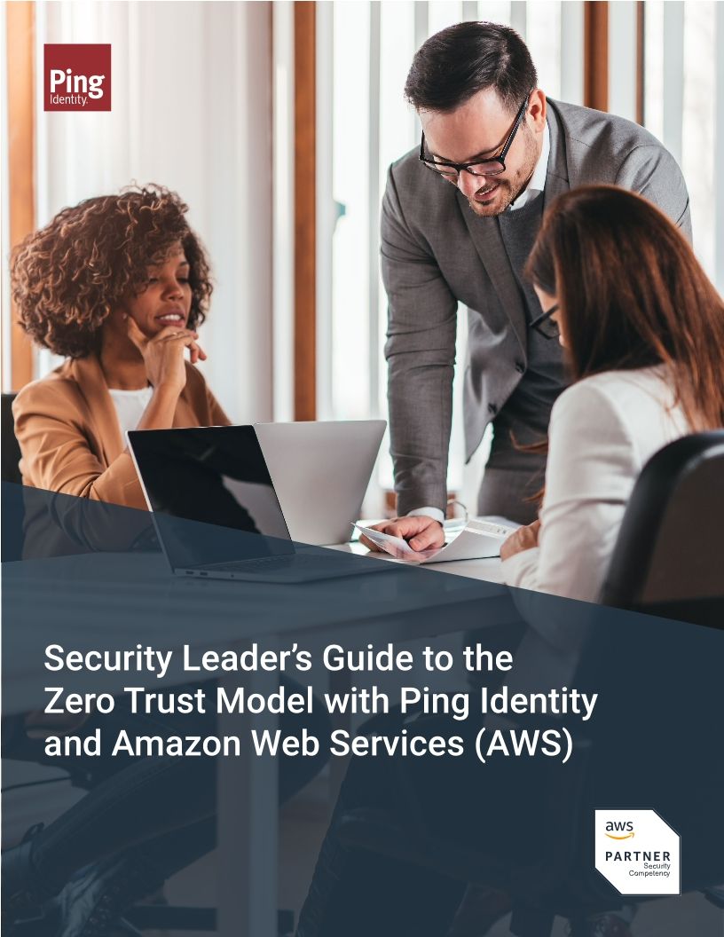 Security Leader's Guide to the Zero Trust Model with Ping Identity and AWS