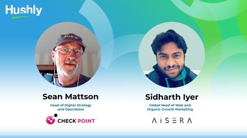 Hushly User Group: CheckPoint and Aisera Case Studies