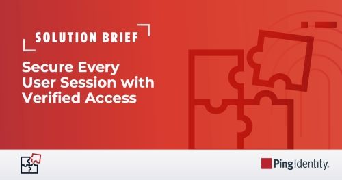 Secure Every User Session with Verified Access