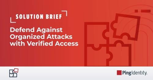 Defend Against Organized Attacks with Verified Access