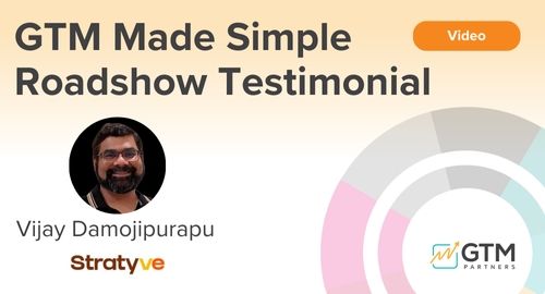 Stratyve Testimonial on the GTM Made Simple Roadshow
