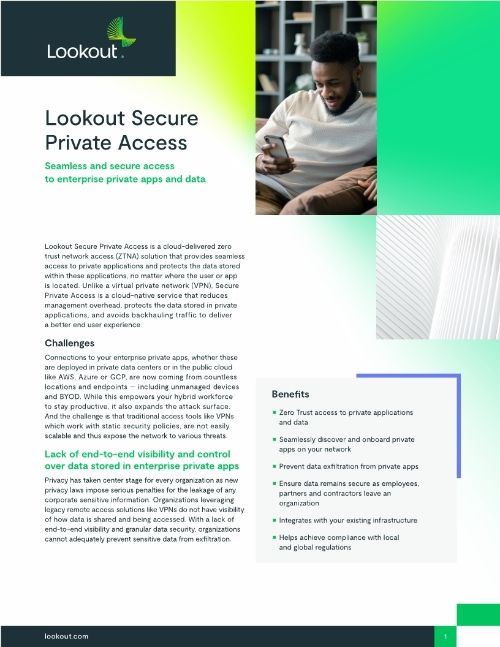 Lookout Secure Private Access: Seamless and secure access to enterprise private apps and data