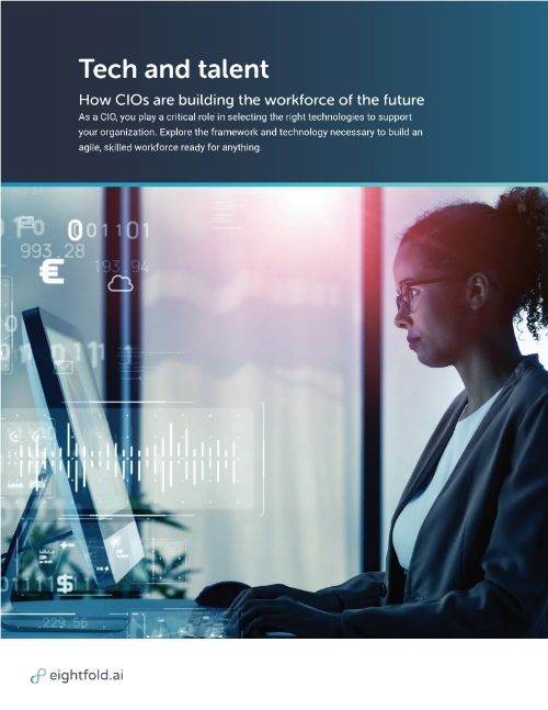 Tech and talent How CIOs are building the workforce of the future