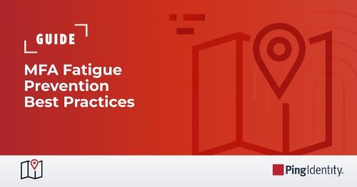 MFA Fatigue Prevention Best Practices