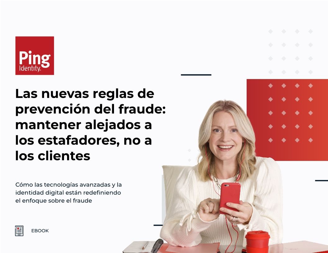 Las nuevas reglas de prevenci&oacute;n del fraude: mantener alejados a los estafadores, no a los clientes