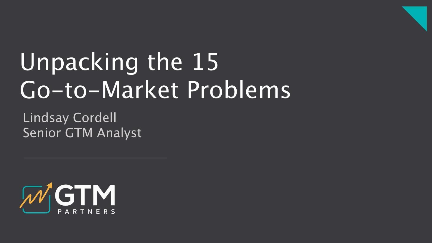 Unpacking the 15 Go-to-Market Problems - Seattle
