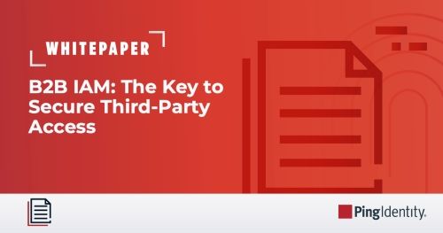 B2B IAM: The Key to Secure Third-Party Access