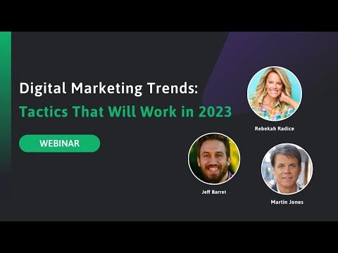 Digital Marketing Trends: Tactics That Will Work in 2023 - Webinar-R