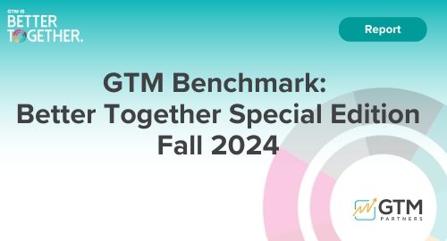 GTM Benchmark: Better Together Special Edition - Fall 2024