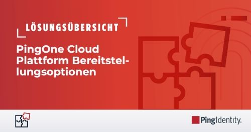 PingOne Cloud Plattform Bereitstellungsoptionen