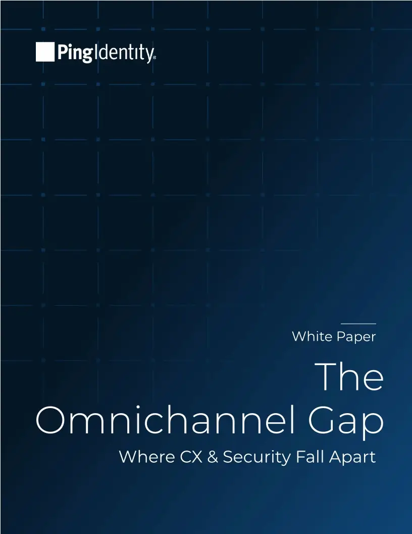 The Omnichannel Gap: Where CX & Security Fall Apart