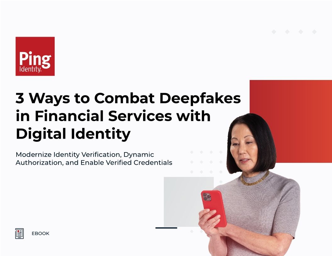 3 Ways to Combat Deepfakes in Financial Services with Digital Identity