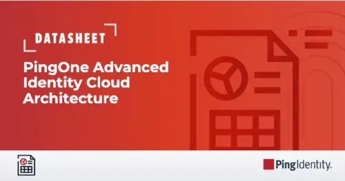 PingOne Advanced Identity Cloud Architecture