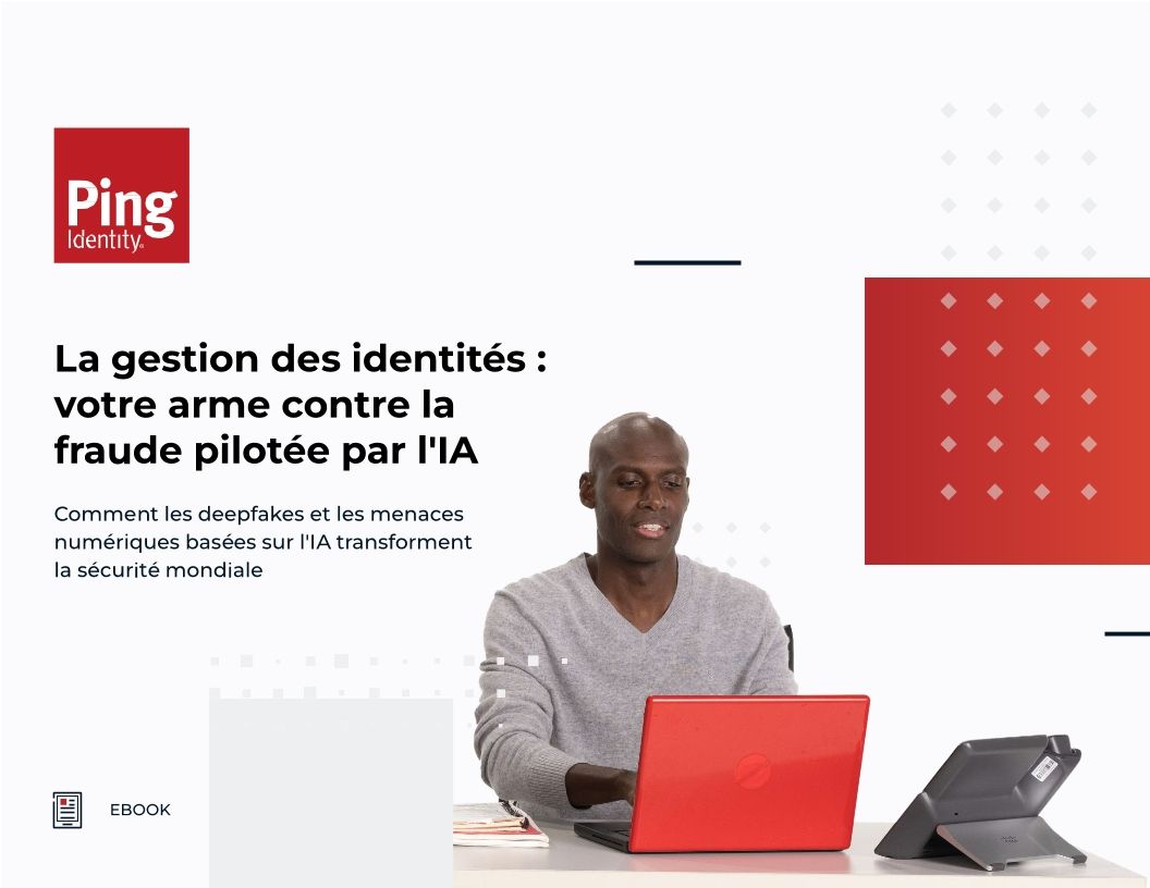 La gestion des identités : votre arme contre la fraude pilotée par l'IA