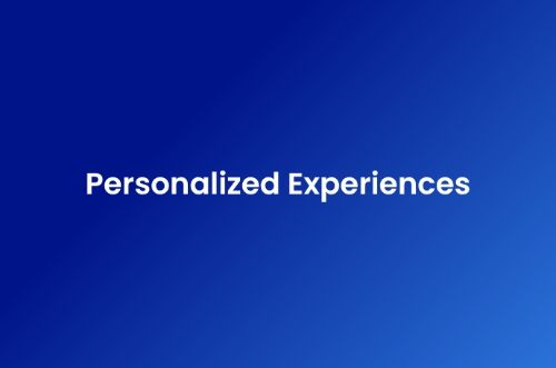Personalized Experiences