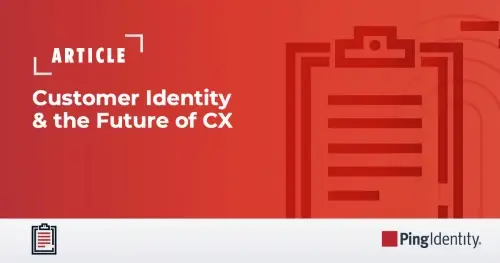 Customer Identity & the Future of CX