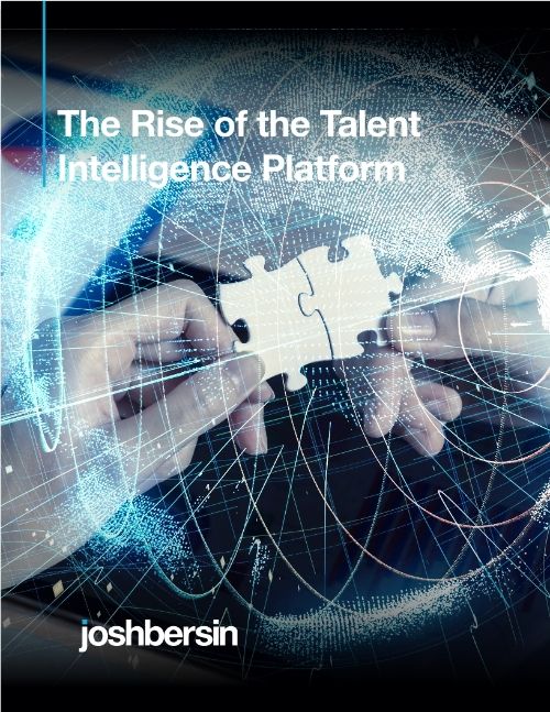 The Rise of the Talent Intelligence Platform by Josh Bersin