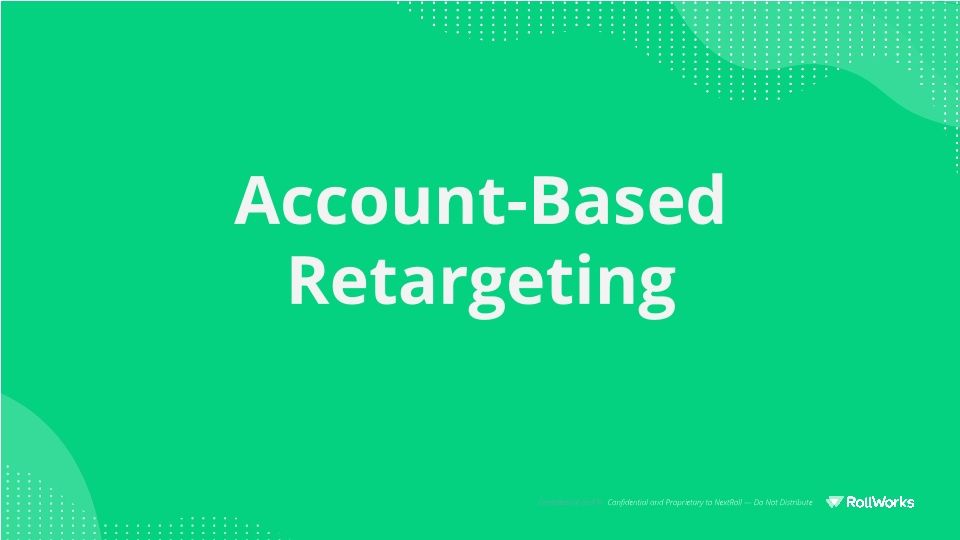 Webinar Slides: RollWorks & Hushly / The Secrets to Maximizing the Impact of B2B Advertising