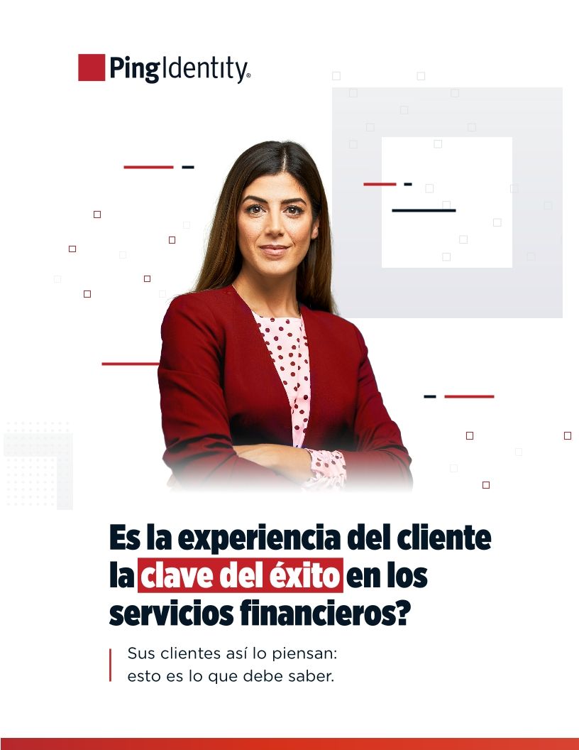 Es la experiencia del cliente la clave del &eacute;xito en los servicios financieros?