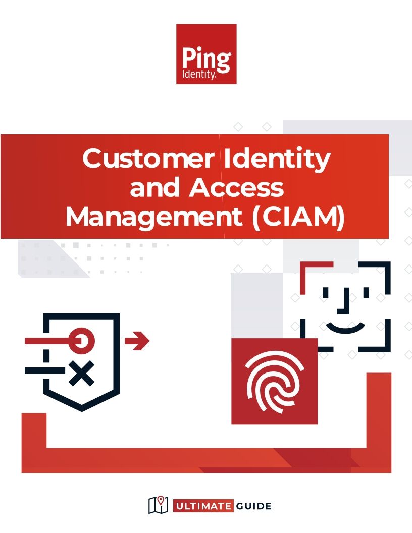 Ultimate Guide to Customer Identity and Access Management (CIAM)