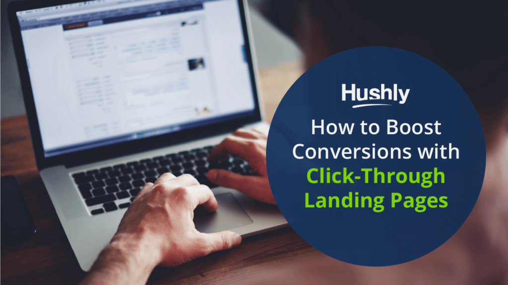 How to Boost Conversions with Click-Through Landing Pages