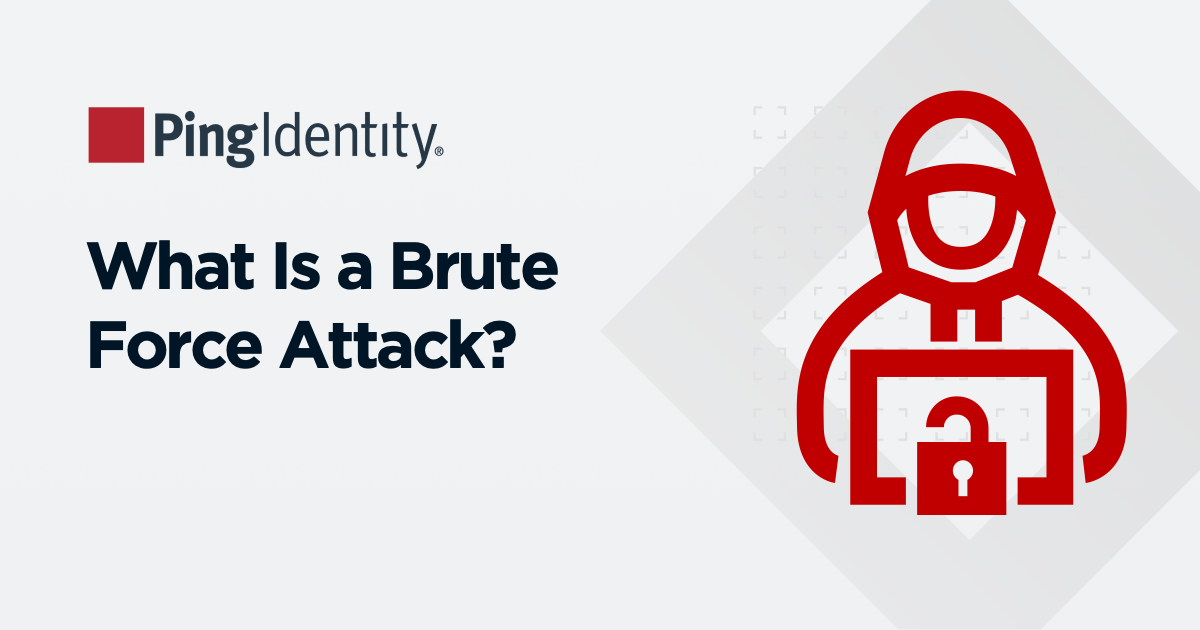 What Is a Brute Force Attack?