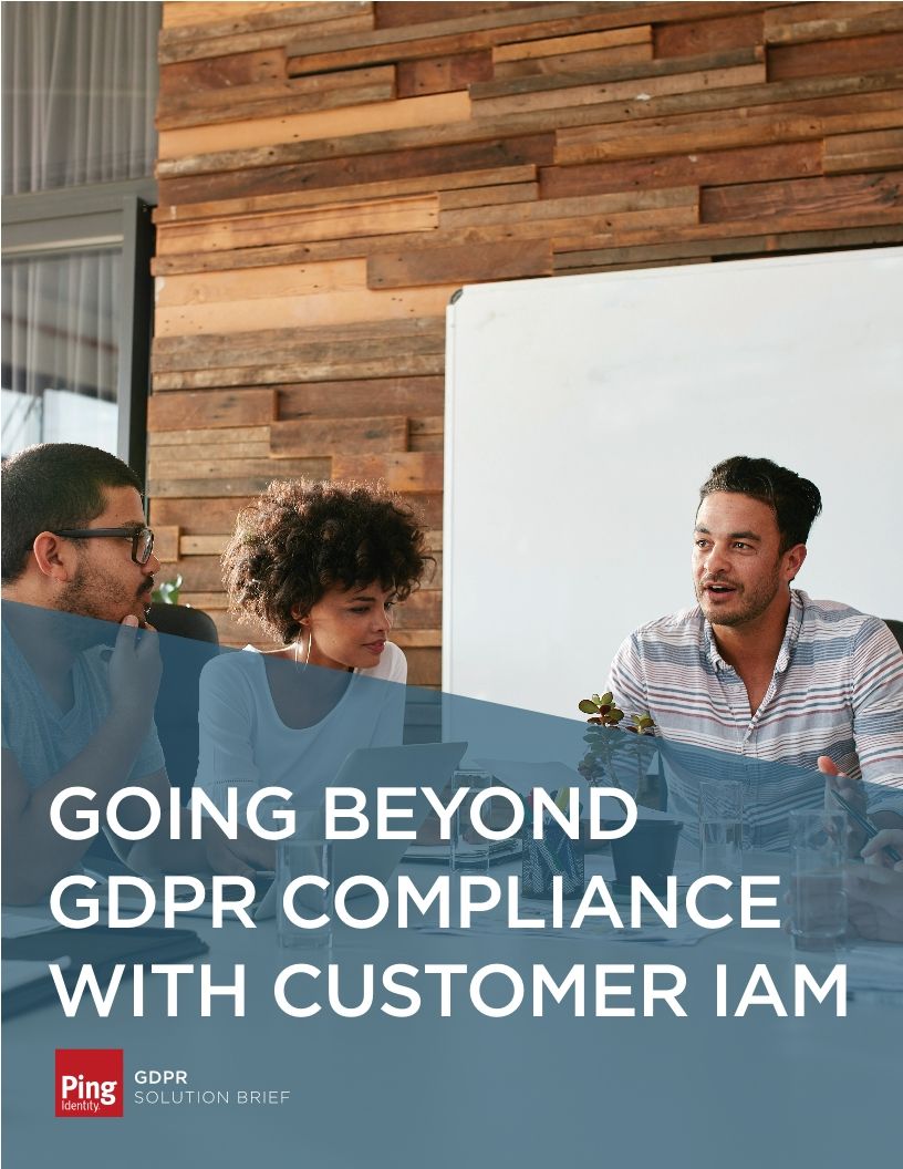 Going Beyond GDPR Compliance With Customer IAM
