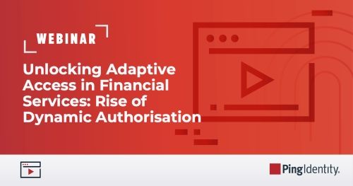 Unlocking Adaptive Access in Financial Services: Rise of Dynamic Authorisation