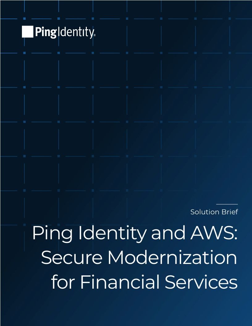 Modernize identity on AWS, cut fraud, and build continuous trust in financial services&mdash;learn how Ping and AWS secure your transformation.