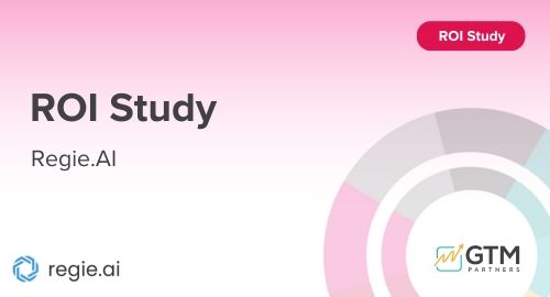 Regie.ai ROI Study