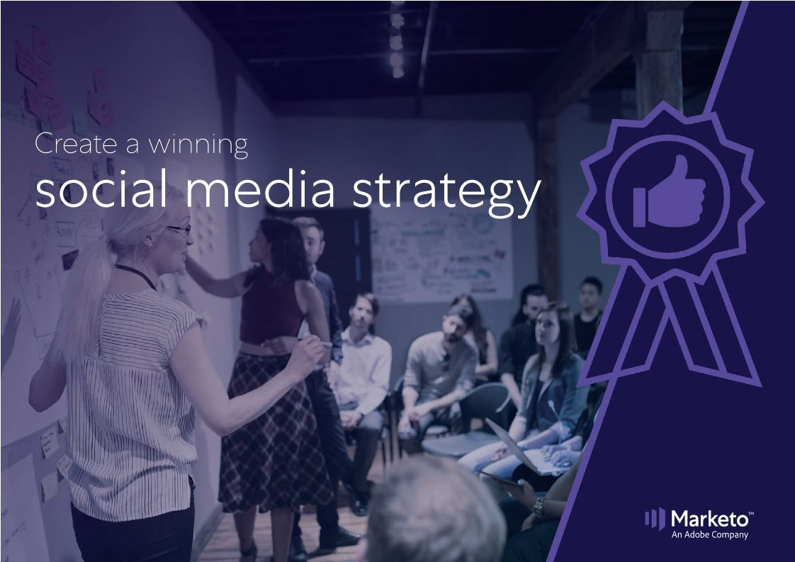 The Definitive Guide to Social Media Marketing Marketo