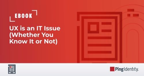 UX is an IT Issue (Whether You Know It or Not)
