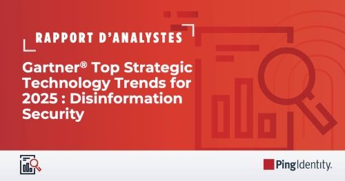 Gartner® Top Strategic Technology Trends for 2025 : Disinformation Security