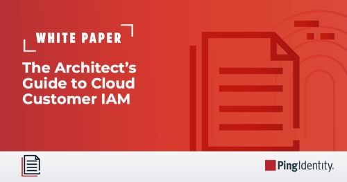 The Architect’s Guide to Cloud Customer IAM