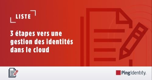 3 étapes vers une gestion des identités dans le cloud