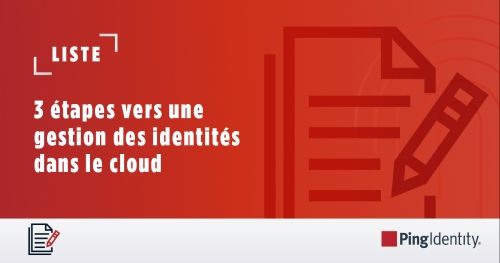 3 étapes vers une gestion des identités dans le cloud