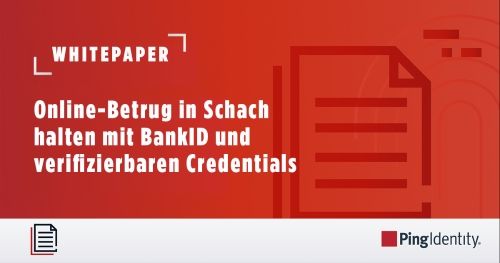 Online-Betrug in Schach halten mit BankID und verifizierbaren Credentials