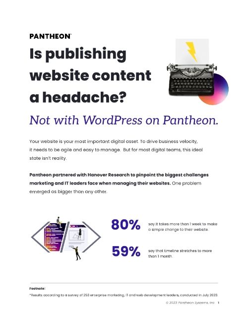 New Research: Is publishing content a headache? Not with WordPress on Pantheon.