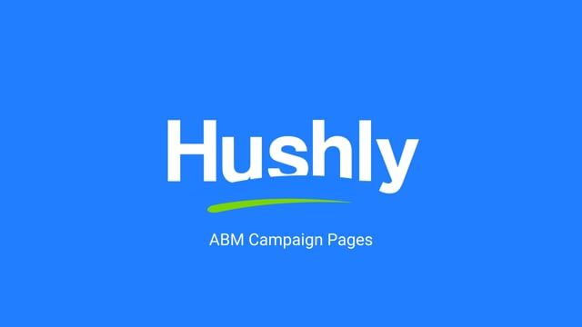 Hushly ABM Campaign Pages - Vimeo V3 - Title