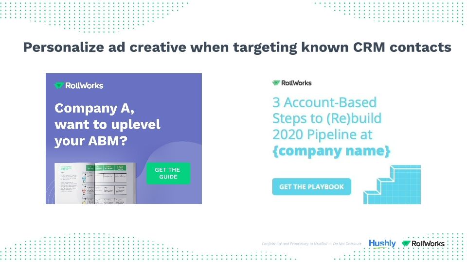 Webinar Slides: RollWorks & Hushly / The Secrets to Maximizing the Impact of B2B Advertising