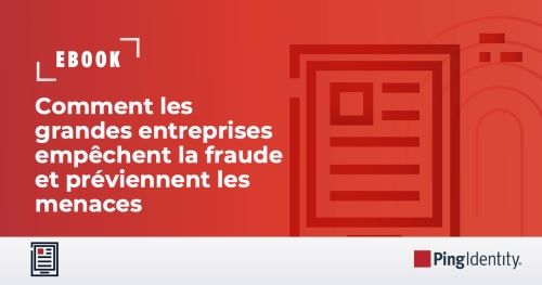 Comment les grandes entreprises empêchent la fraude et préviennent les menaces