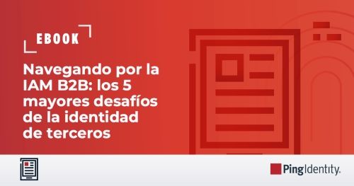 Navegando por la IAM B2B: los 5 mayores desafíos de la identidad de terceros