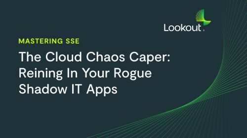 The Cloud Chaos Caper: Reining In Your Rogue Shadow IT Apps