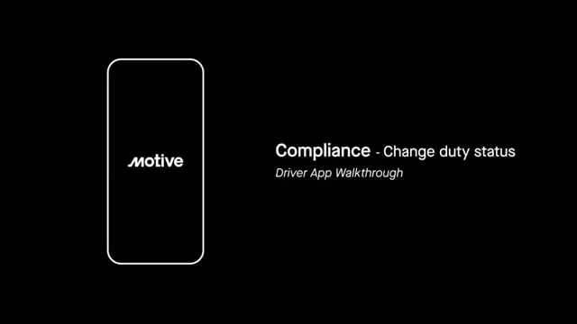 Compliance - Change Duty Status - Motive Driver App Walkthrough